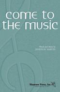 Come To The Music (TTBB) 