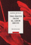 2 Pieces From 'El Amor Brujo' 