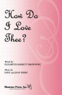 How Do I Love Thee? 
