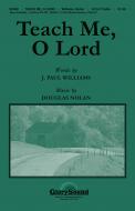 Teach Me, O Lord 