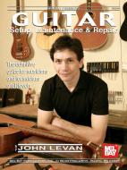 Guitar Setup, Maintenance & Repair 