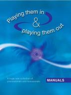 Playing Them in and Playing Them Out 