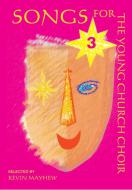 Songs for the Young Church Choir Book 3 Book 3 