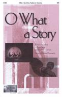 O What A Story 
