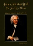 The Solo Lute Works of Johan Sebastian Bach 