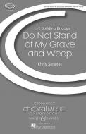 Do Not Stand At My Grave And Weep 
