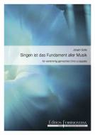 Singen ist das Fundament aller Musik 
