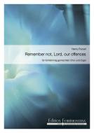 Remember not, Lord, our offences 