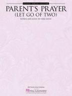 Parent's Prayer Let Go of Two 