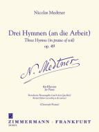 Three Hymns (in praise of toil) op. 49 