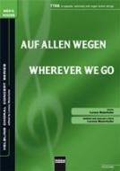 Auf allen Wegen / Wherever We Go (TTBB) 
