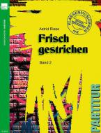 Frisch gestrichen 2 