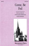 Come, Be Fed 