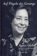 Auf Flügeln des Gesangs - Agnes Giebel 