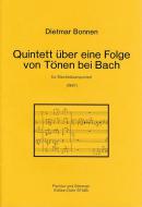 Quintett über eine Folge von Tönen bei Bach 