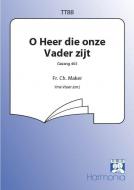 O Heer die onze Vader zijt (Gz 463) 
