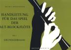 Handleitung für das Spiel auf der Altblockflöte Teil 1 