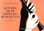 Het Spel Op. De Sopraanblokfluit 