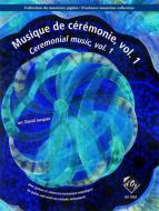 Collection du musicien pigiste, Musique de ceremonie Vol. 1 