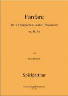 Fanfare für 3 Trompeten und 3 Posaunen op. 48, 3 a 
