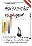 Weus'd a Herz hast wie a Bergwerk 