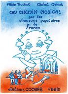 Un chemin musical par chansons populaires de France 