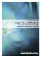 Vesper Gesänge op.37 Nr. 8. Praise Ye The Name Of The Lord 