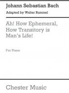 Ah! How Ephemeral, How Transitory Is Man's Life [Choral Overture] 