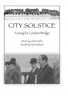 City Solstice - A Song For London Bridge 