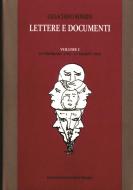 Lettere e documenti Vol I 
