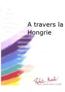 A travers la Hongrie 