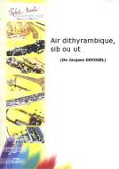 Air dithyrambique, sib ou ut 