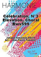 Celebration, No. 3 Elevation, Choral BWV 599 