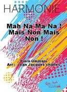 Mah na ma na ! mais non mais non ! 