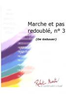 Marche et pas redouble, No. 3 