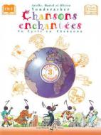 Cahnsons Enchantees Vol. 3 