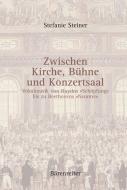 Zwischen Kirche, Bühne und Konzertsaal 