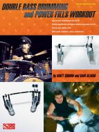Double Bass Drumming and Power Fills Workout 