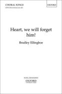 Heart, We Will Forget Him! 