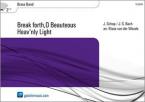 Break Forth, O Beauteous Heav'nly Light 