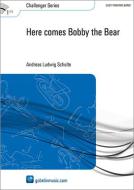 Here Comes Bobby The Bear (Fanfarenorchester) 