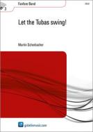 Let The Tubas Swing! (Fanfarenorchester) 