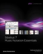 Sibelius 7 Music Notation Essentials 