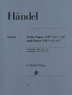 Six Fugues HWV 605-610 and Fugues HWV 611, 612 