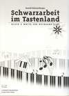 Schwarzarbeit im Tastenland / Black & White for Keyboard Kids 