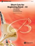 Short Cuts For Beginning Band #2 