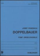 5 Orgelchoräle 