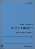 5 Orgelchoräle 