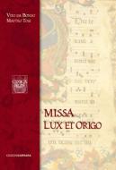 Missa Lux et Origo 