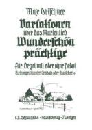 Variationen über das Marienlied 'Wunderschön prächtige' 
